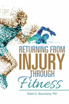 Returning from Injury through Fitness - Beauchamp, Ph. D. Robert G.