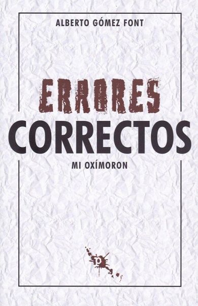 Errores correctos : mi oxímoron Errores correctos : mi oxímoron