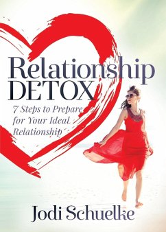 Relationship Detox - Schuelke, Jodi