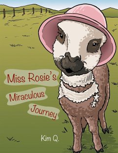 Miss Rosie's Miraculous Journey - Kim Q.