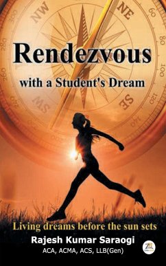 Rendevous with a Student's Dream - Saraogi, Rajesh Kumar