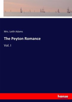 The Peyton Romance - Adams, Mrs. Leith