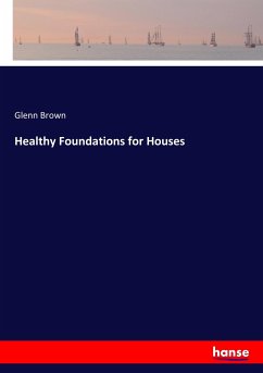 Healthy Foundations for Houses - Brown, Glenn