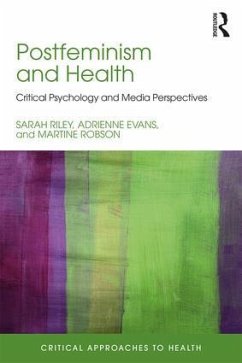 Postfeminism and Health - Riley, Sarah; Evans, Adrienne; Robson, Martine