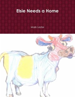 Elsie Needs a Home - Lester, Mark