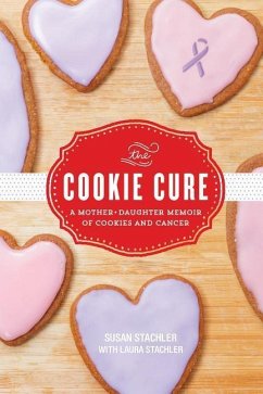 The Cookie Cure - Stachler, Susan; Stachler, Laura