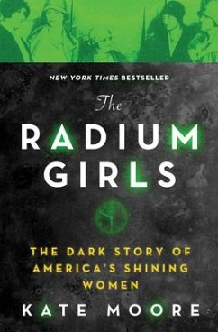 The Radium Girls - Moore, Kate