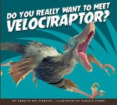 Do You Really Want to Meet Velociraptor?