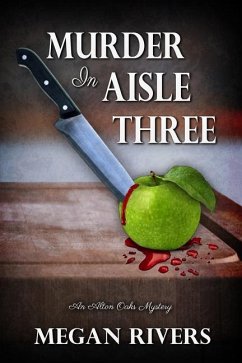 Murder in Aisle Three: An Alton Oaks Mystery - Rivers, Megan