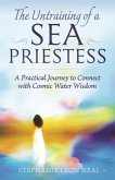 Untraining of a Sea Priestess: A Practical Journey to Connect with Cosmic Water Wisdom
