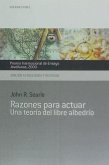 Razones para actuar : una teoría del libre albedrio Razones para actuar : una teoría del libre albedrio