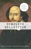 William Shakespeare: The Complete Collection (Hamlet + The Merchant of Venice + A Midsummer Night's Dream + Romeo and ... Lear + Macbeth + Othello and many more!) (eBook, ePUB)