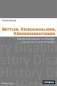 Bettler, Kriegsinvaliden, Körpersensationen (eBook, PDF) - Schmidt, Patrick