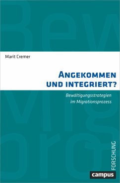 Angekommen und integriert? (eBook, PDF) - Cremer, Marit
