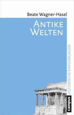 Antike Welten (eBook, ePUB) - Wagner-Hasel, Beate