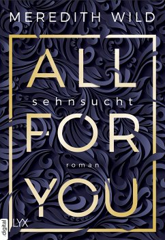 Sehnsucht / All for you Bd.1 (eBook, ePUB) - Wild, Meredith