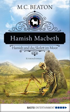 Hamish Macbeth und das Skelett im Moor / Hamish Macbeth Bd.3 (eBook, ePUB) - Beaton, M. C.