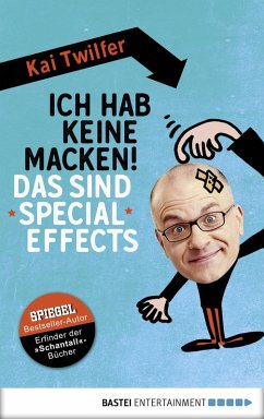 Ich hab keine Macken! Das sind Special Effects (eBook, ePUB) - Twilfer, Kai