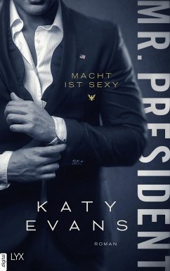 Macht ist sexy / Mr. President Bd.1 (eBook, ePUB) - Evans, Katy