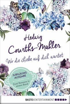 Wo die Liebe auf dich wartet (eBook, ePUB) - Courths-Mahler, Hedwig