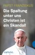 Die Spaltung unter uns Christen ist ein... - Bild 1