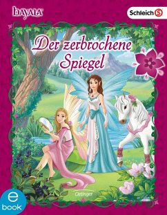 Der zerbrochene Spiegel / bayala Bd.1 (eBook, ePUB) - Wolf, Florentine