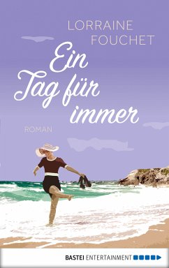 Ein Tag für immer (eBook, ePUB) - Fouchet, Lorraine