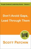 Don't Avoid Gaps, Lead Through Them (People-Centered Leadership, #1) (eBook, ePUB)