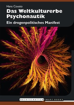 Das Weltkulturerbe Psychonautik (eBook, ePUB) - Cousto, Hans
