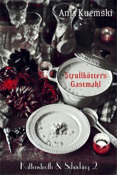 Strullkötters Gastmahl (eBook, ePUB) - Kuemski, Anja