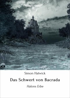 Das Schwert von Bacrada (eBook, ePUB) - Hatwick, Simon