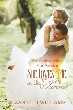 She Loves Me In The Summer (Mrs. Someone) (eBook, ePUB) - Williams, Suzanne D.