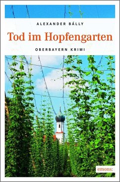 Tod im Hopfengarten - Bálly, Alexander