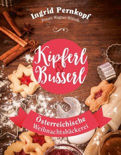 Kipferl & Busserl - Pernkopf, Ingrid;Wagner-Wittula, Renate