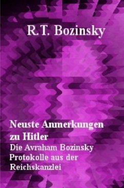 Neuste Anmerkungen zu Hitler - Bozinsky, R. T.