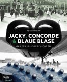 Jacky, Concorde & Blaue Blase