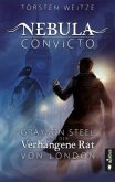 Nebula Convicto - Grayson Steel und der Verhangene Rat von London