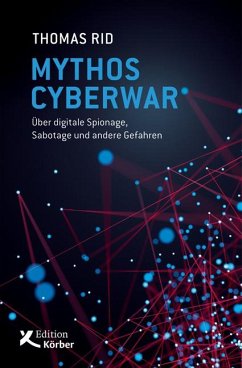 Mythos Cyberwar - Rid, Thomas