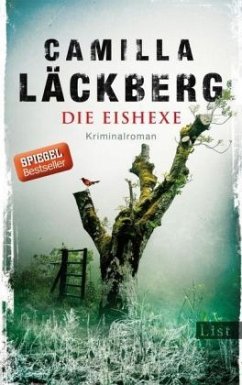 Die Eishexe / Erica Falck & Patrik Hedström Bd.10 - Läckberg, Camilla