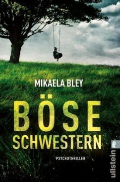 Böse Schwestern / Ellen Tamm Bd.2 - Bley, Mikaela