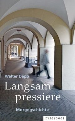 Langsam pressiere - Däpp, Walter