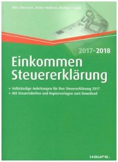Einkommensteuererklärung 2017-2018, m. DVD-ROM - Dittmann, Willi;Happe, Rüdiger;Haderer, Dieter
