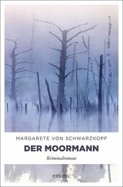 Der Moormann - Schwarzkopf, Margarete von