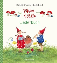 Pippa und Pelle - Liederbuch - Drescher, Daniela