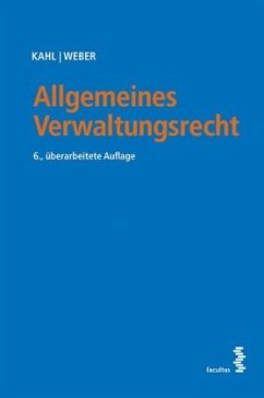 Allgemeines Verwaltungsrecht (f. Österreich) - Weber, Karl;Kahl, Arno
