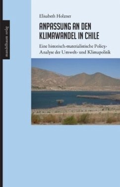 Anpassung an den Klimawandel in Chile - Holzner, Elisabeth