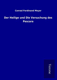 Der Heilige und Die Versuchung des Pescara - Meyer, Conrad Ferdinand