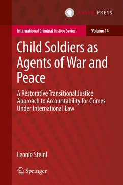 Child Soldiers as Agents of War and Peace - Steinl, Leonie