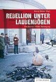 Rebellion unter Laubenbögen