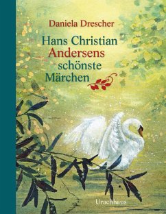 Hans Christian Andersens schönste Märchen - Andersen, Hans Christian